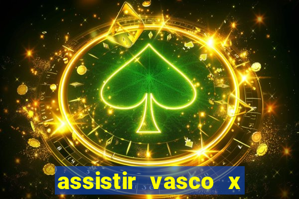 assistir vasco x cruzeiro ao vivo hd